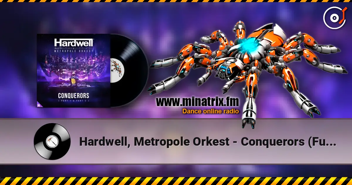 Hardwell, Metropole Orkest - Conquerors (Full Version) écouter en ligne en haute qualité | Minatrix.FM