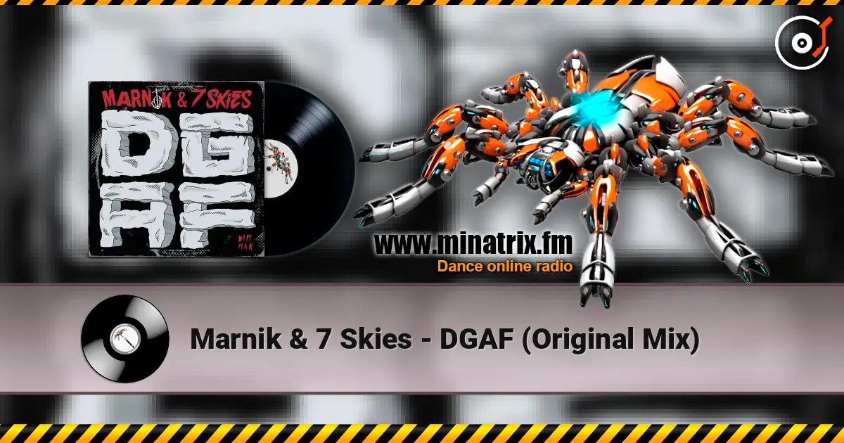 Marnik & 7 Skies - DGAF (Original Mix) écouter en ligne en haute qualité | Minatrix.FM