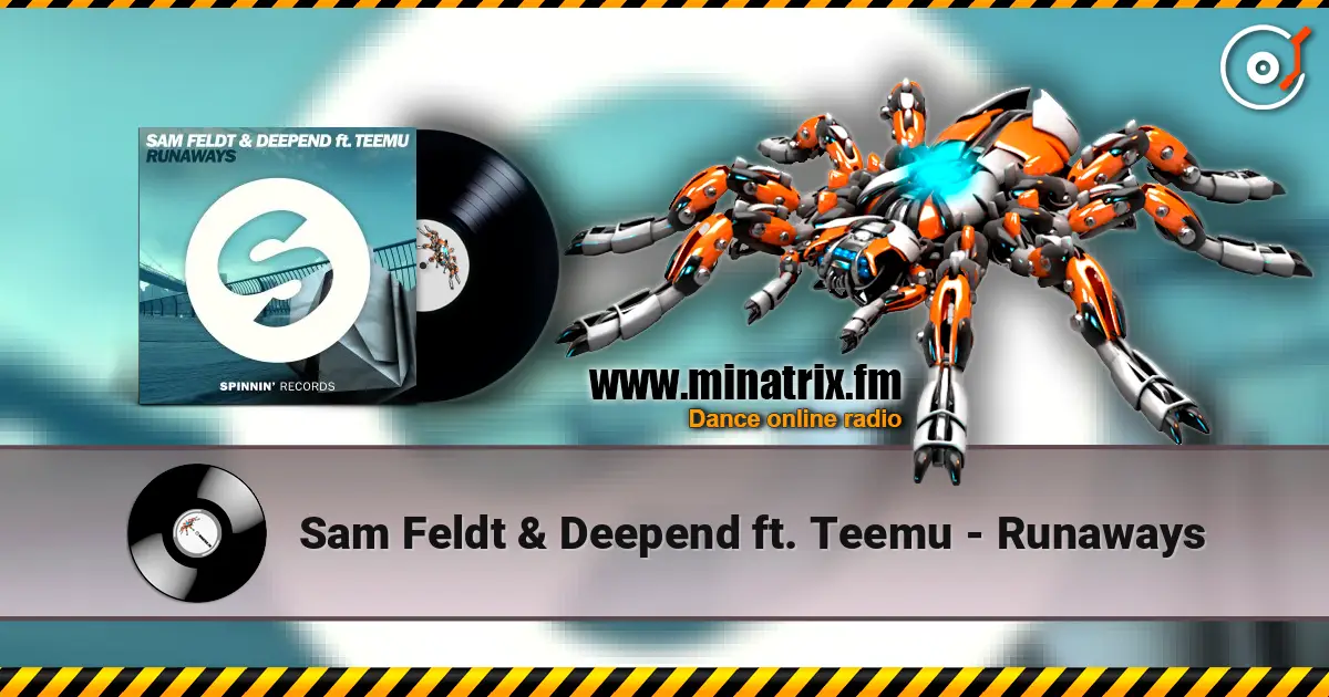 Sam Feldt & Deepend ft. Teemu - Runaways écouter en ligne en haute qualité | Minatrix.FM