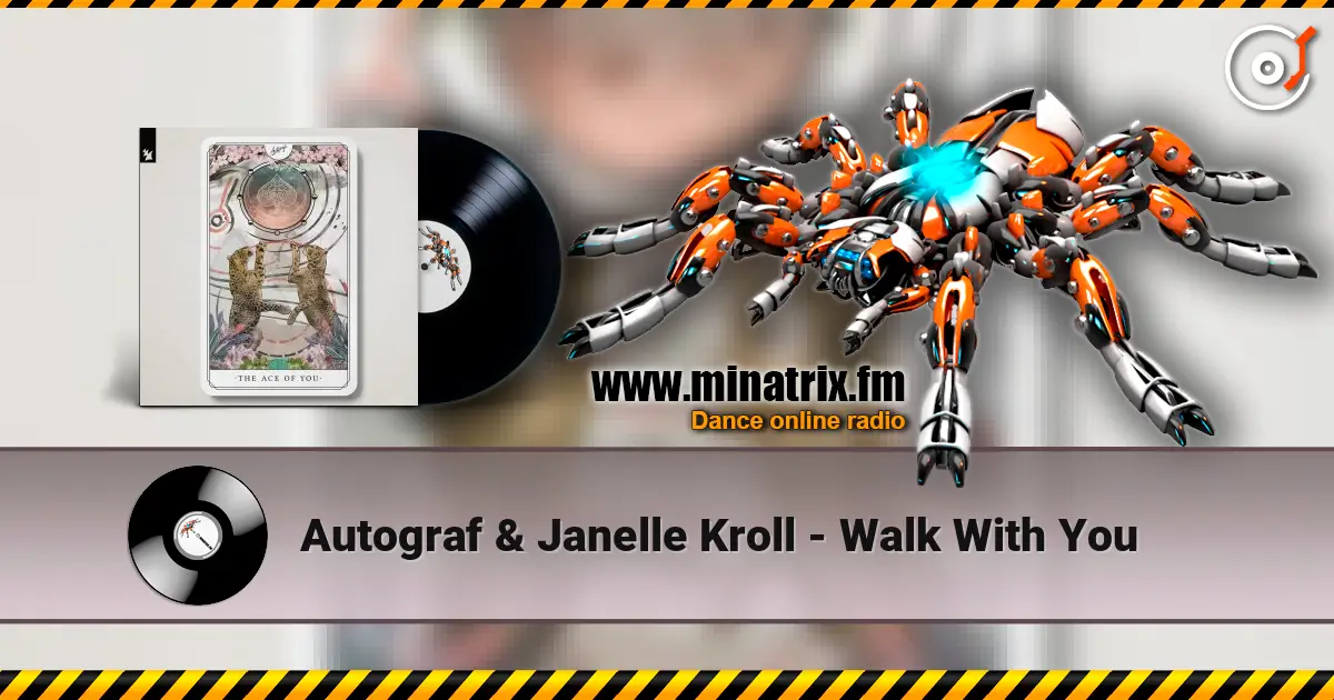 Autograf & Janelle Kroll - Walk With You écouter en ligne en haute qualité | Minatrix.FM