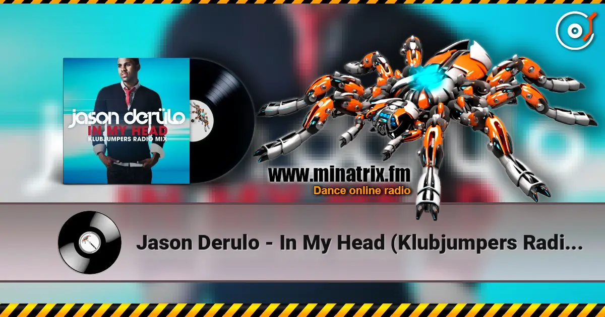 Jason Derulo - In My Head (Klubjumpers Radio Mix) écouter en ligne en haute qualité | Minatrix.FM