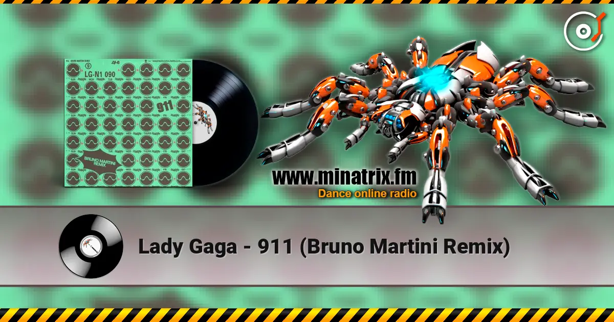 Lady Gaga - 911 (Bruno Martini Remix) écouter en ligne en haute qualité | Minatrix.FM