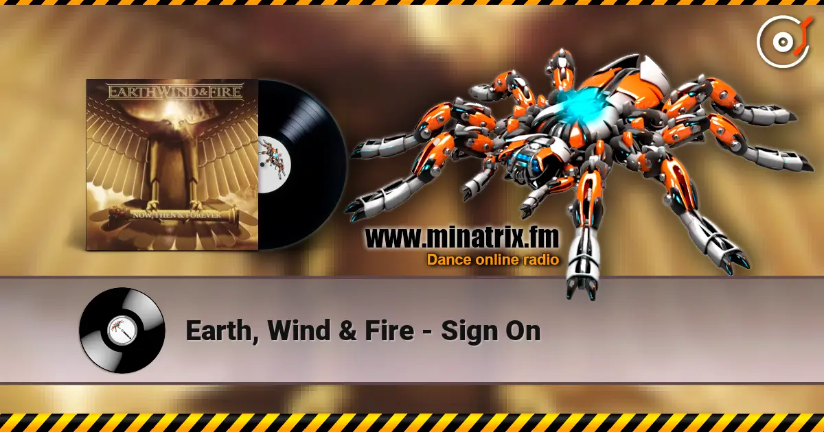 Earth, Wind & Fire - Sign On écouter en ligne en haute qualité | Minatrix.FM