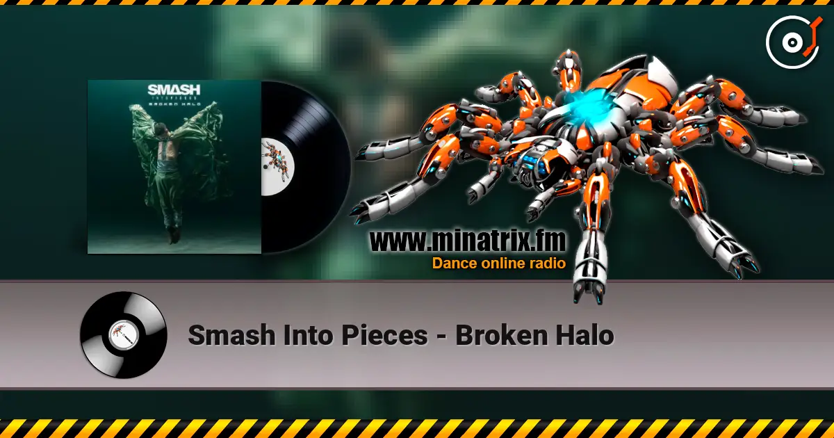 Smash Into Pieces - Broken Halo écouter en ligne en haute qualité | Minatrix.FM