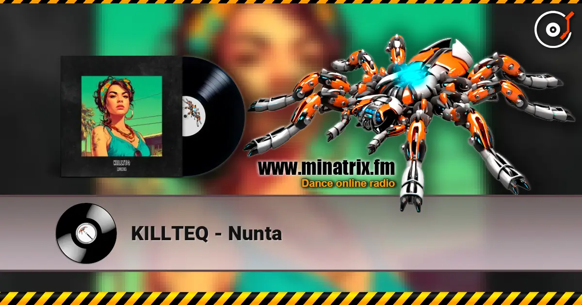 KILLTEQ - Nunta écouter en ligne en haute qualité | Minatrix.FM