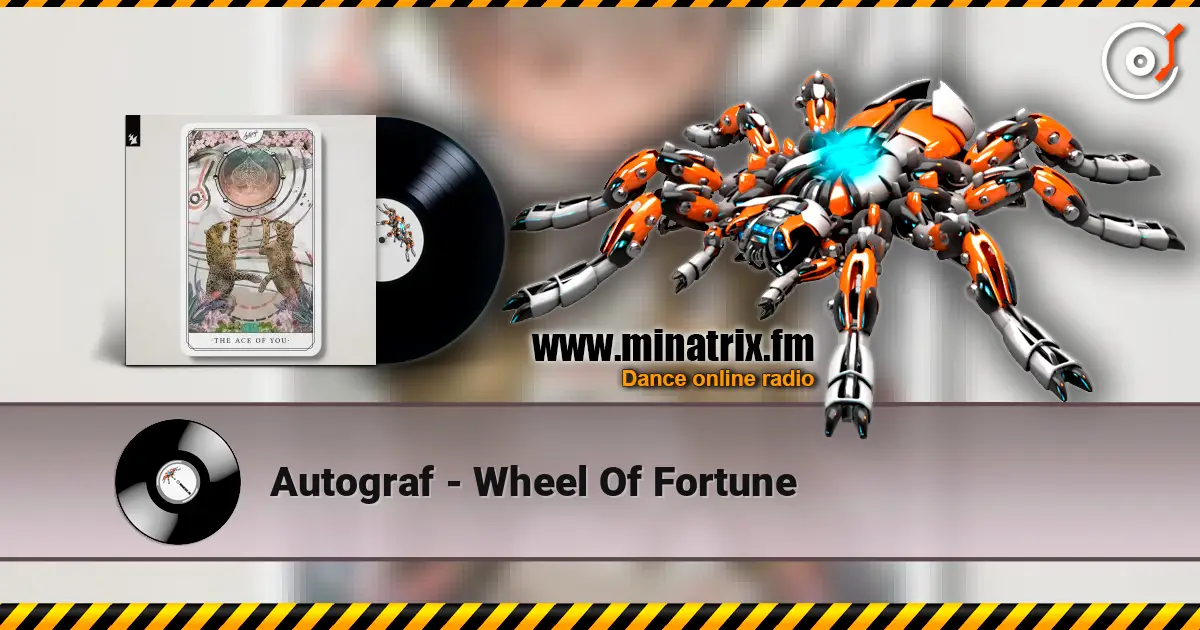 Autograf - Wheel Of Fortune écouter en ligne en haute qualité | Minatrix.FM
