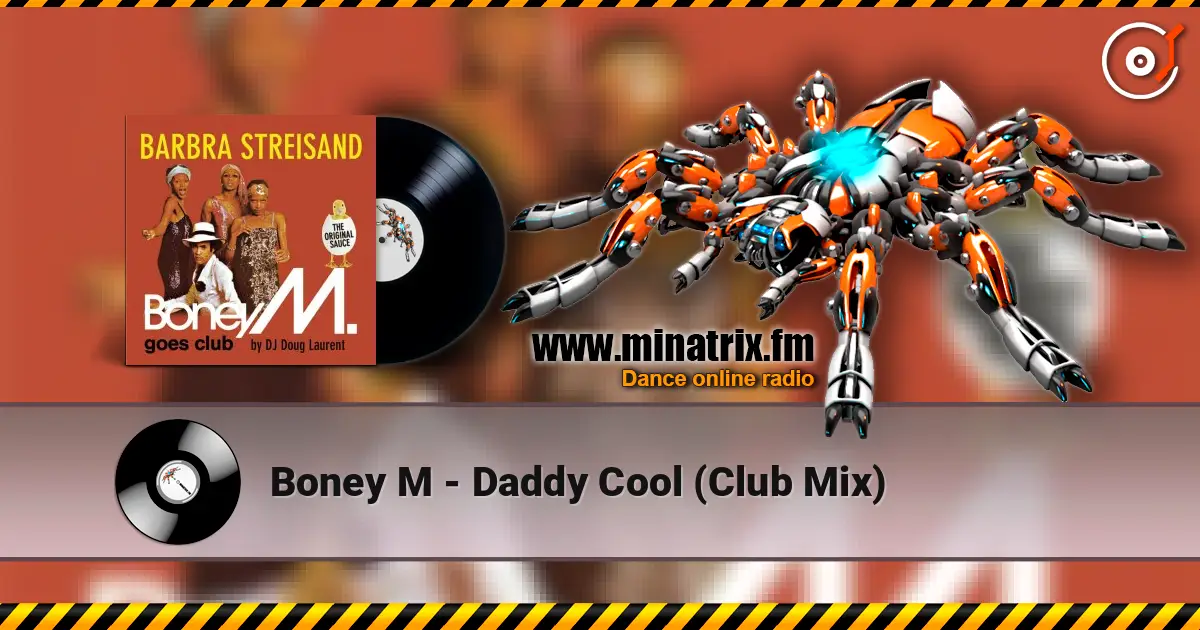 Boney M - Daddy Cool (Club Mix) écouter en ligne en haute qualité | Minatrix.FM