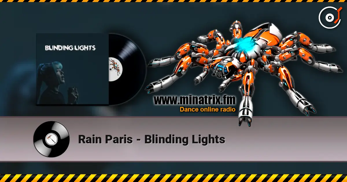 Rain Paris - Blinding Lights écouter en ligne en haute qualité | Minatrix.FM