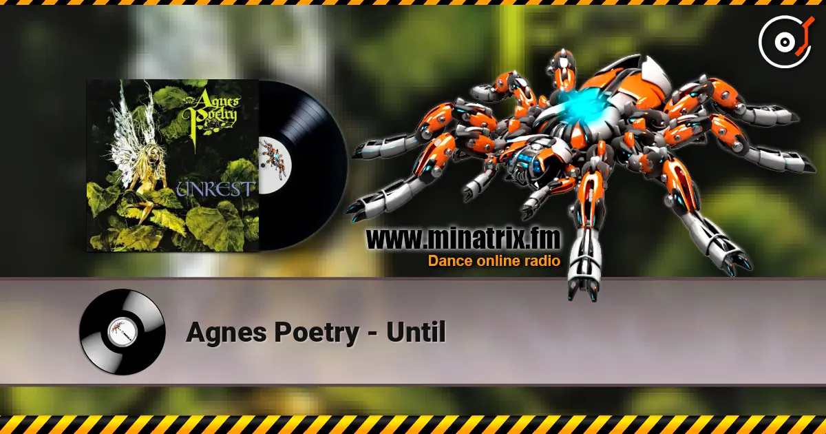 Agnes Poetry - Until écouter en ligne en haute qualité | Minatrix.FM