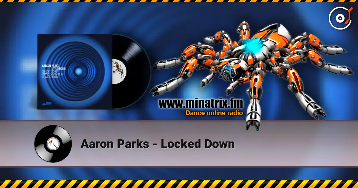 Aaron Parks - Locked Down écouter en ligne en haute qualité | Minatrix.FM