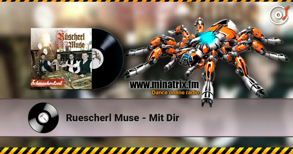 Ruescherl Muse - Mit Dir écouter en ligne en haute qualité | Minatrix.FM