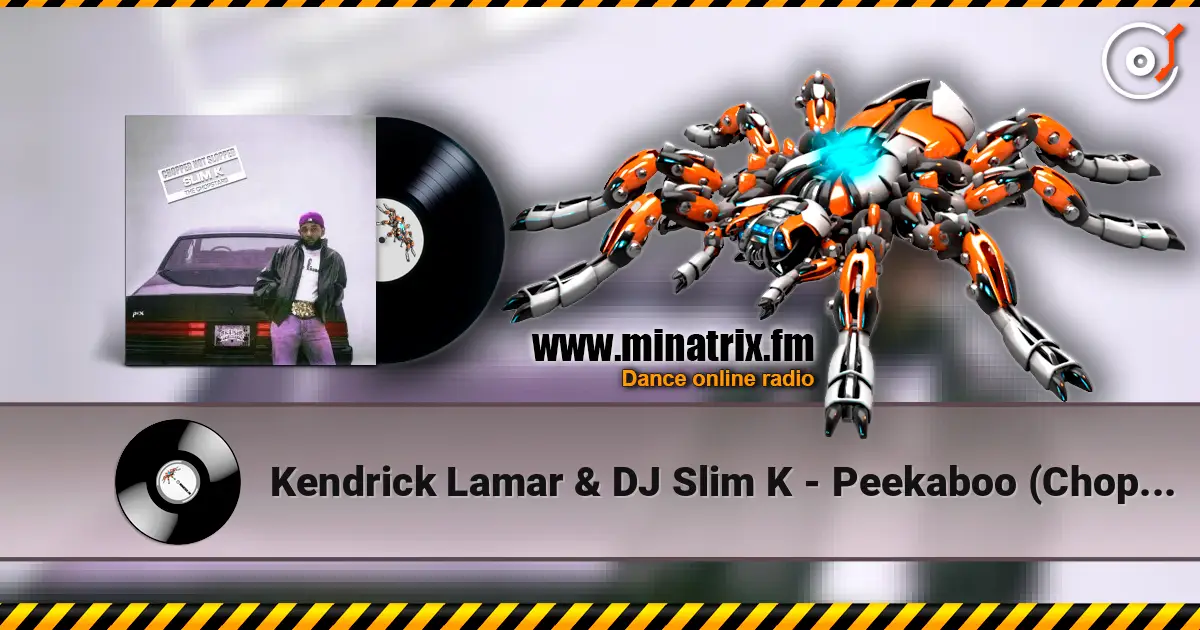Kendrick Lamar & DJ Slim K - Peekaboo (ChopNotSlop Remix) écouter en ligne en haute qualité | Minatrix.FM