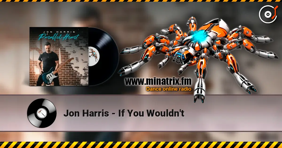 Jon Harris - If You Wouldn't écouter en ligne en haute qualité | Minatrix.FM