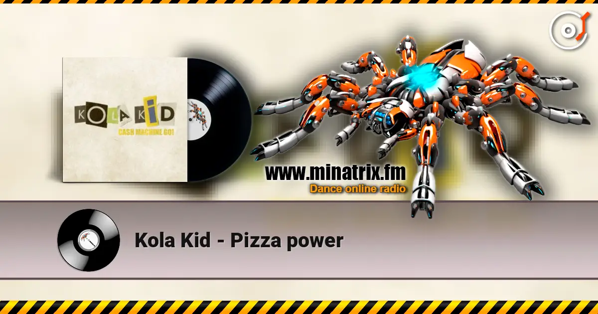Kola Kid - Pizza power écouter en ligne en haute qualité | Minatrix.FM