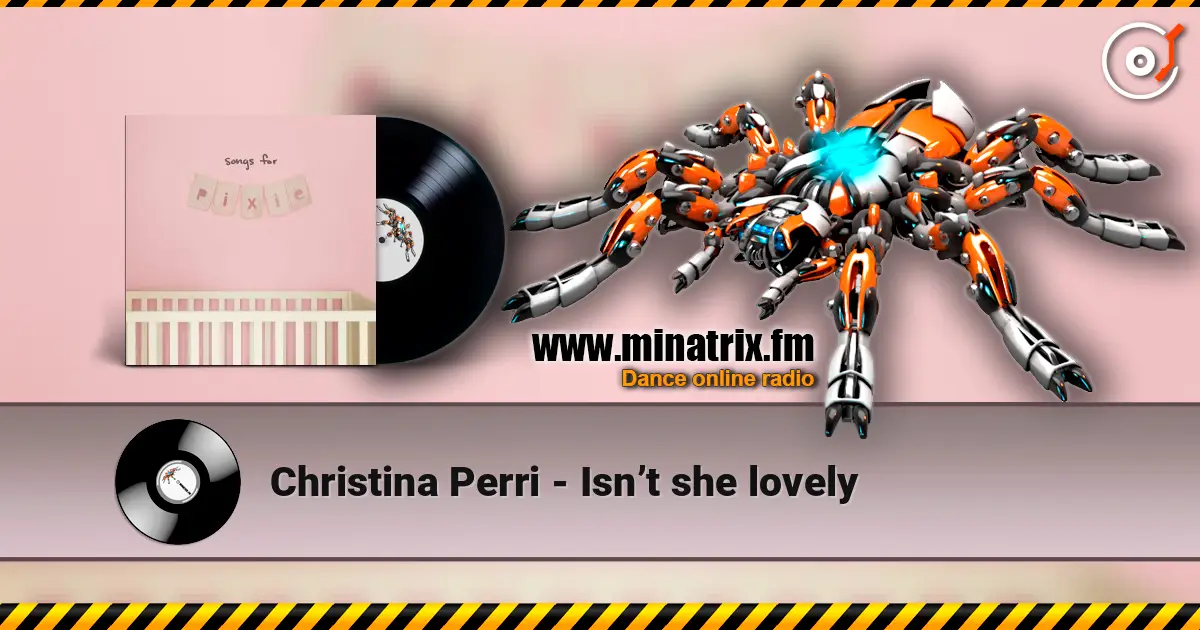 Christina Perri - Isn’t she lovely écouter en ligne en haute qualité | Minatrix.FM