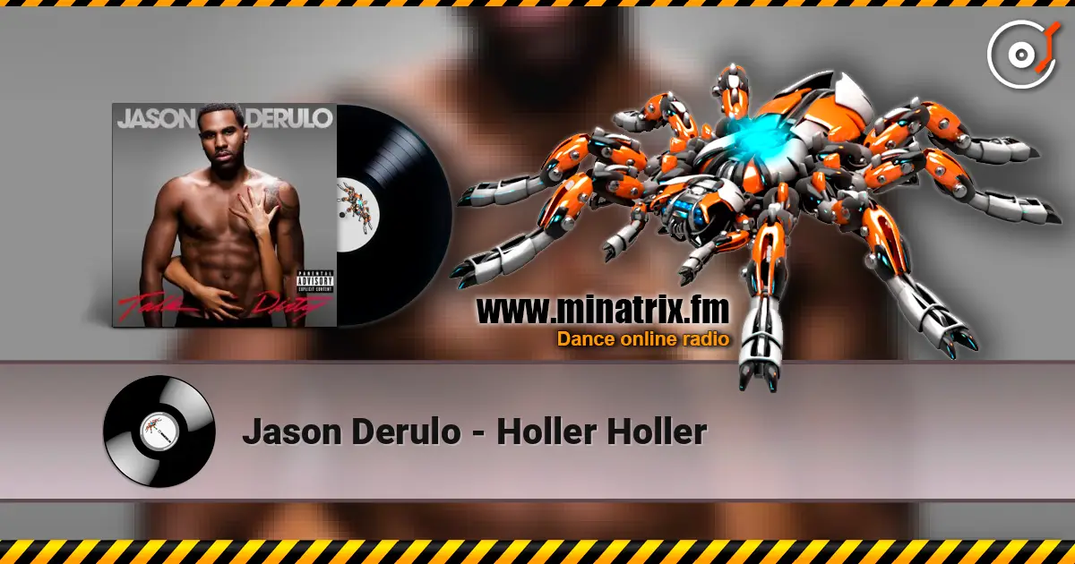 Jason Derulo - Holler Holler écouter en ligne en haute qualité | Minatrix.FM