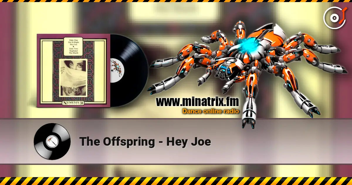 The Offspring - Hey Joe écouter en ligne en haute qualité | Minatrix.FM