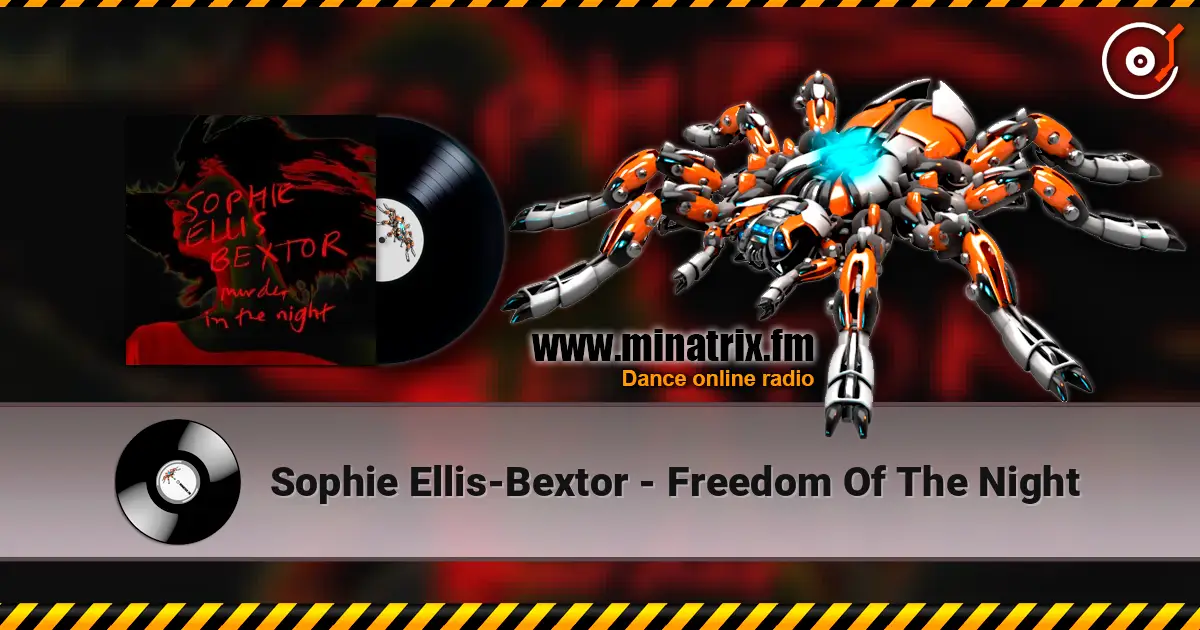 Sophie Ellis-Bextor - Freedom Of The Night écouter en ligne en haute qualité | Minatrix.FM