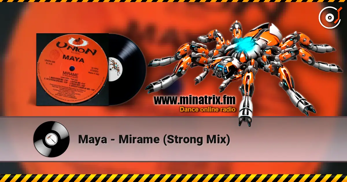 Maya - Mirame (Strong Mix) écouter en ligne en haute qualité | Minatrix.FM