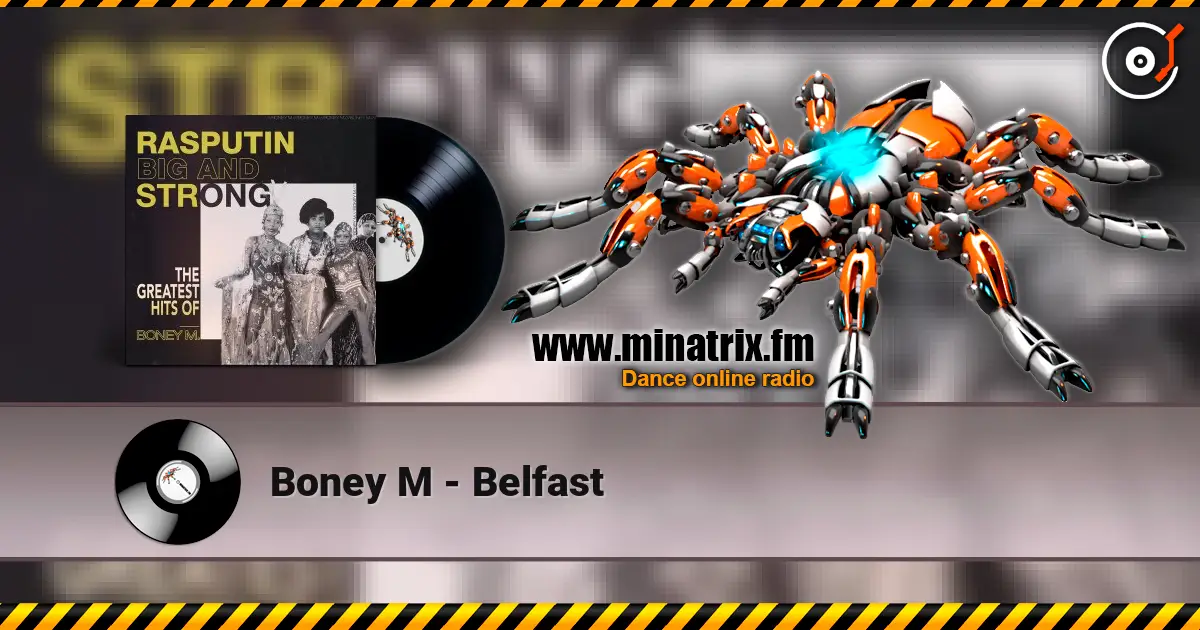 Boney M - Belfast écouter en ligne en haute qualité | Minatrix.FM