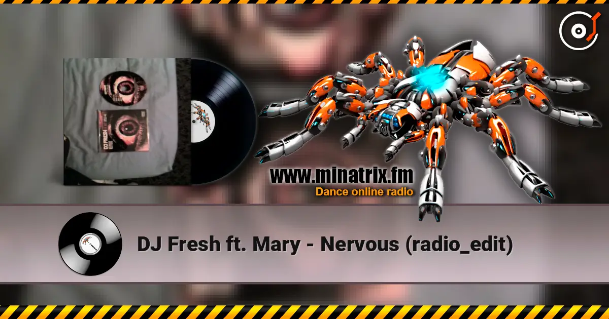 DJ Fresh ft. Mary - Nervous (radio_edit) écouter en ligne en haute qualité | Minatrix.FM