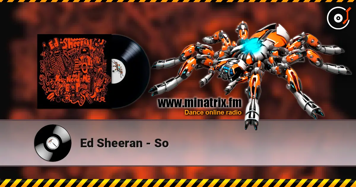 Ed Sheeran - So écouter en ligne en haute qualité | Minatrix.FM
