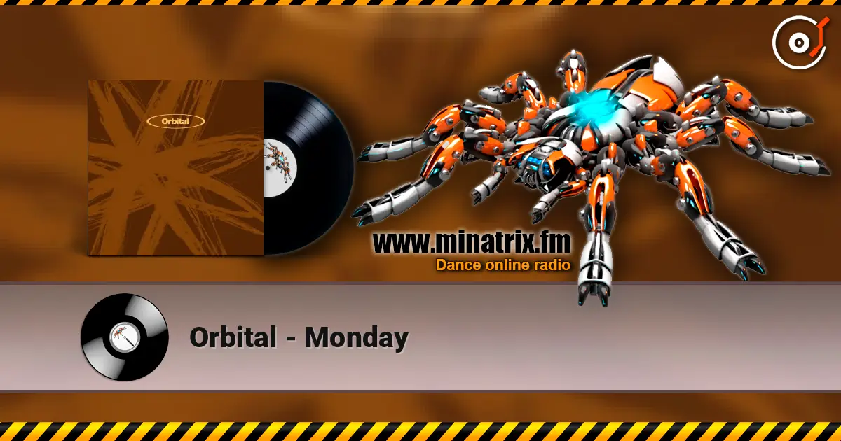 Orbital - Monday écouter en ligne en haute qualité | Minatrix.FM