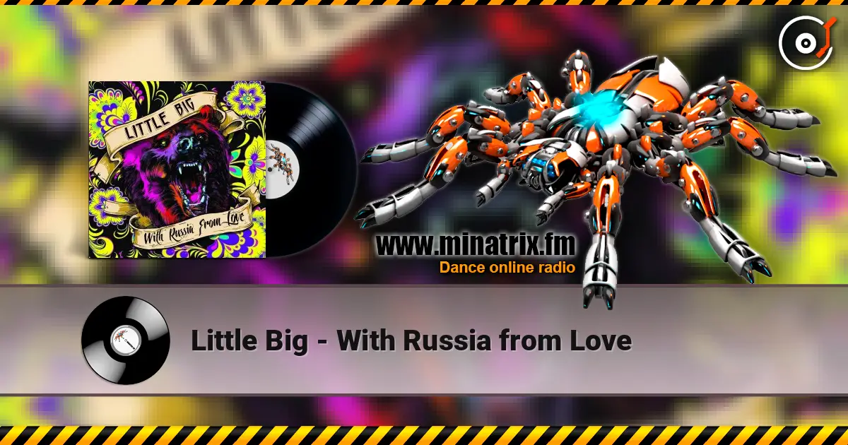 Little Big - With Russia from Love écouter en ligne en haute qualité | Minatrix.FM