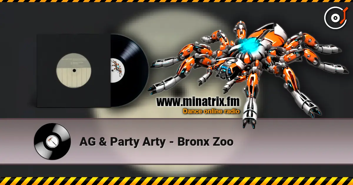 AG & Party Arty - Bronx Zoo écouter en ligne en haute qualité | Minatrix.FM