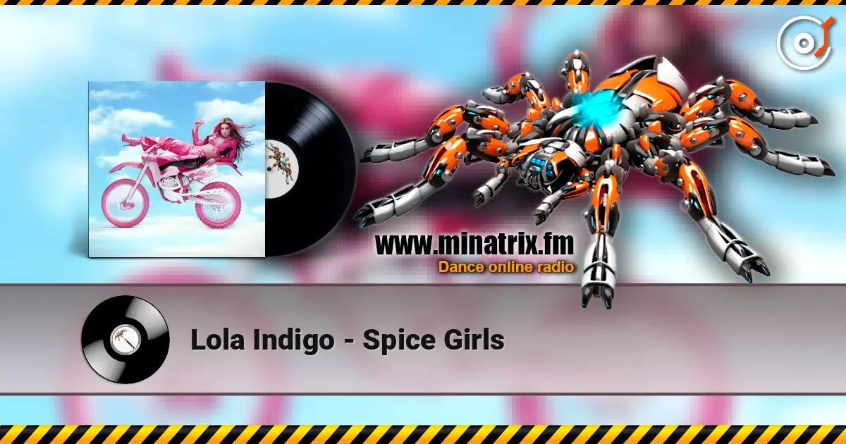 Lola Indigo - Spice Girls écouter en ligne en haute qualité | Minatrix.FM