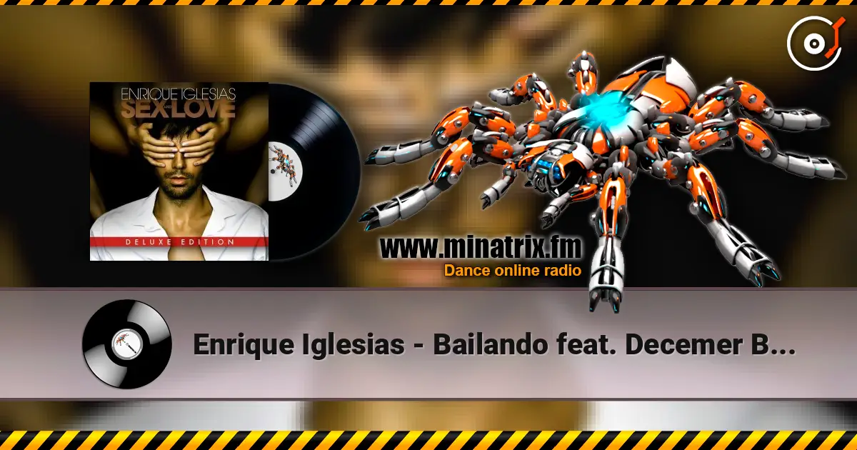 Enrique Iglesias - Bailando feat. Decemer Bueno & Gente de Zona écouter en ligne en haute qualité | Minatrix.FM