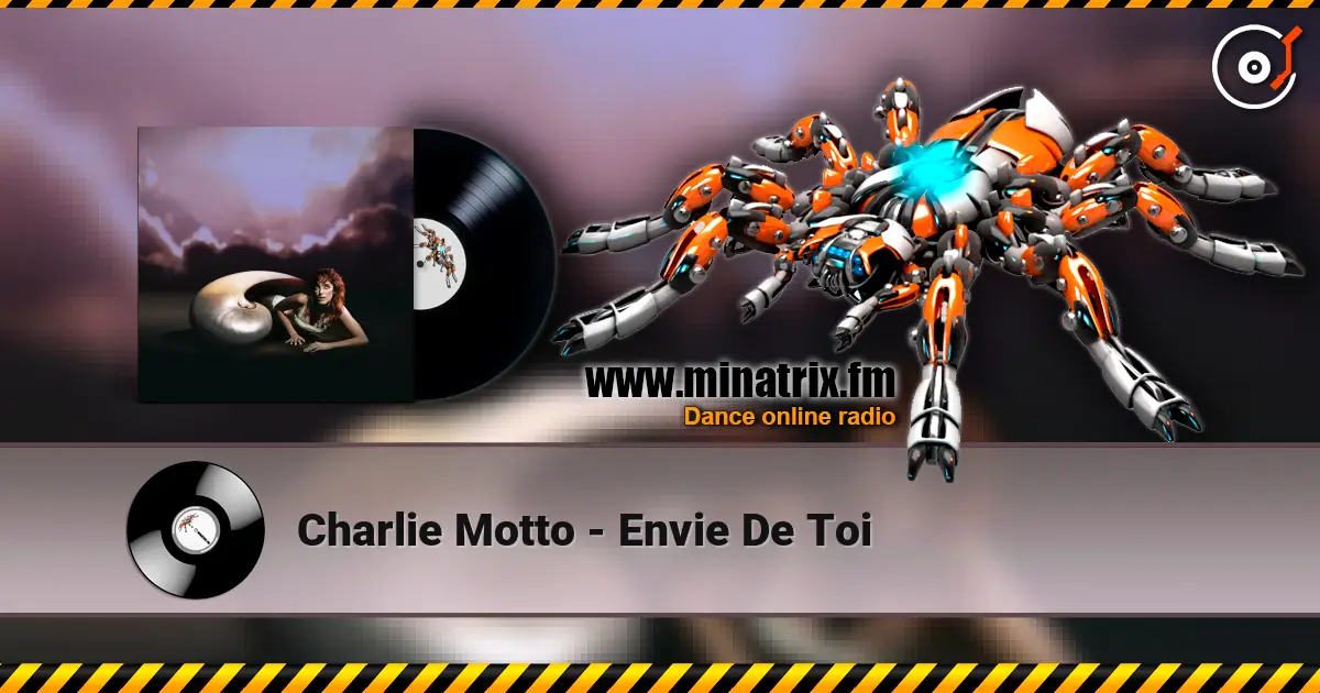 Charlie Motto - Envie De Toi écouter en ligne en haute qualité | Minatrix.FM