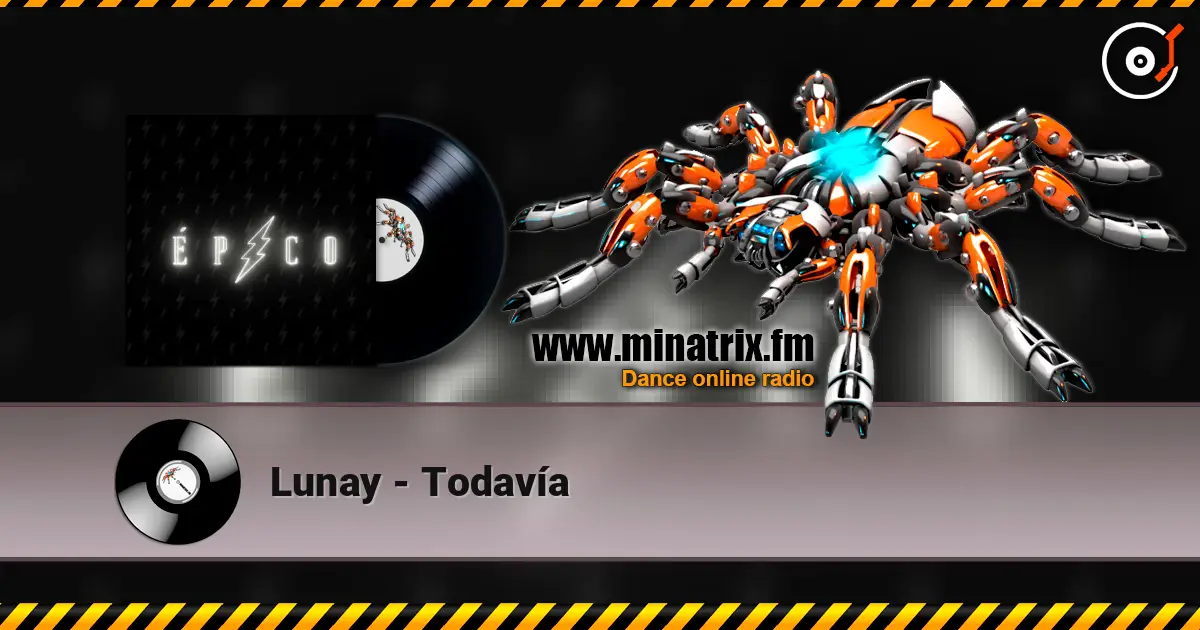 Lunay - Todavía écouter en ligne en haute qualité | Minatrix.FM