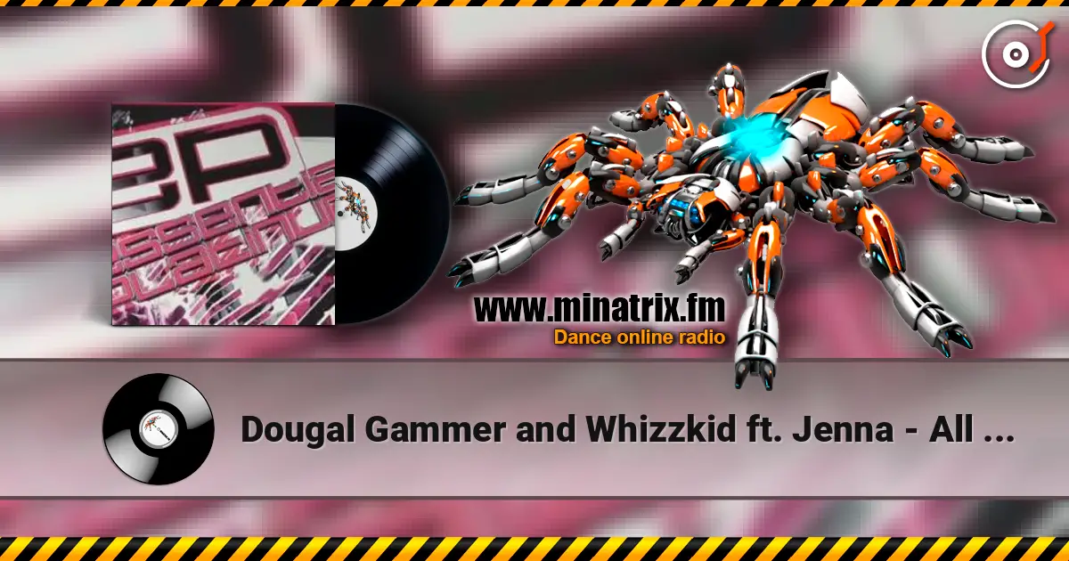 Dougal Gammer and Whizzkid ft. Jenna - All my life écouter en ligne en haute qualité | Minatrix.FM