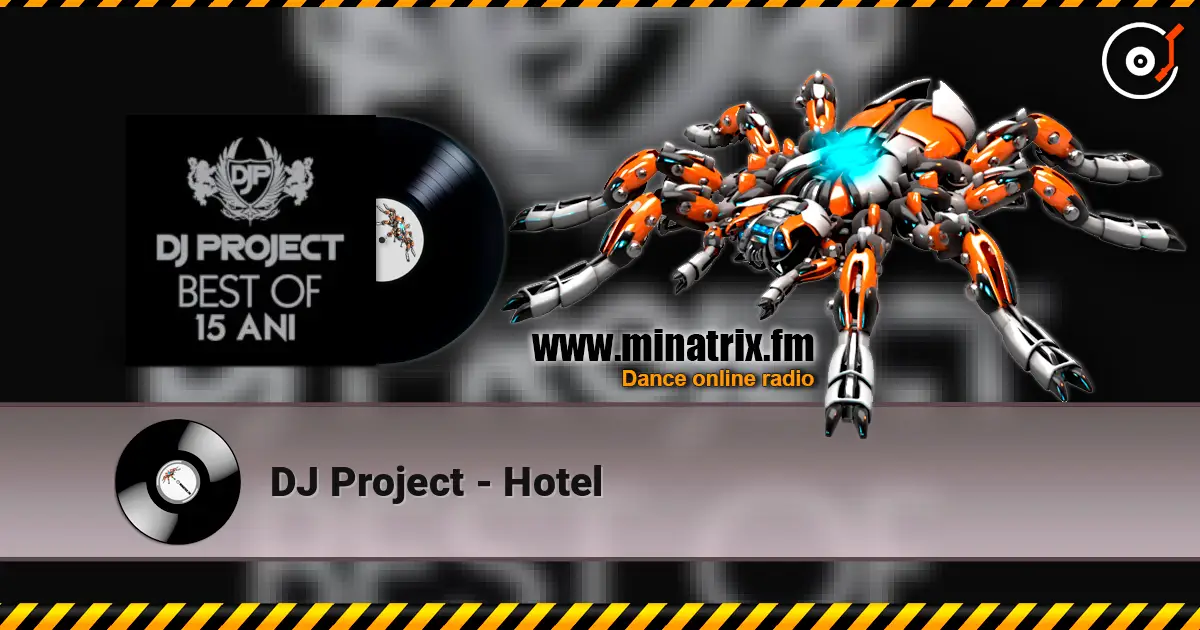 DJ Project - Hotel écouter en ligne en haute qualité | Minatrix.FM