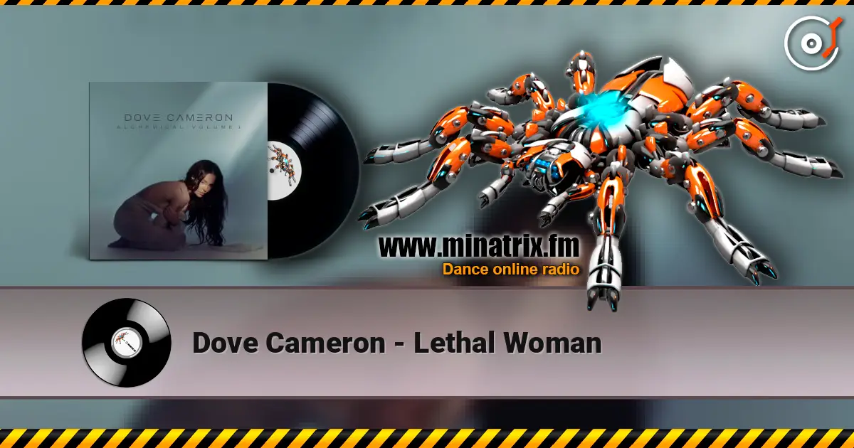 Dove Cameron - Lethal Woman écouter en ligne en haute qualité | Minatrix.FM