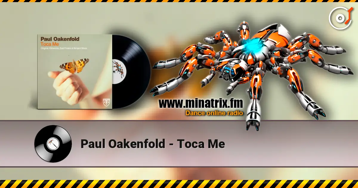 Paul Oakenfold - Toca Me écouter en ligne en haute qualité | Minatrix.FM