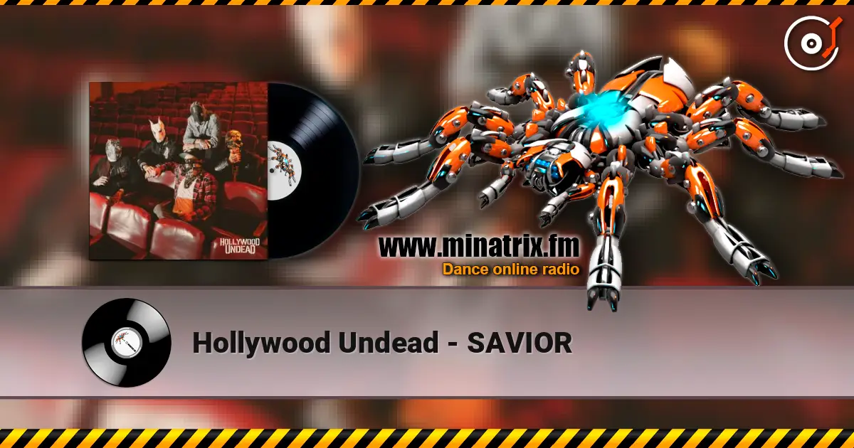 Hollywood Undead - SAVIOR écouter en ligne en haute qualité | Minatrix.FM
