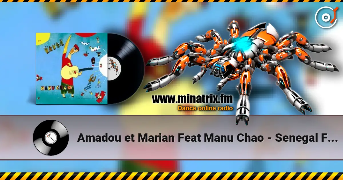 Amadou et Marian Feat Manu Chao - Senegal Fast Food écouter en ligne en haute qualité | Minatrix.FM