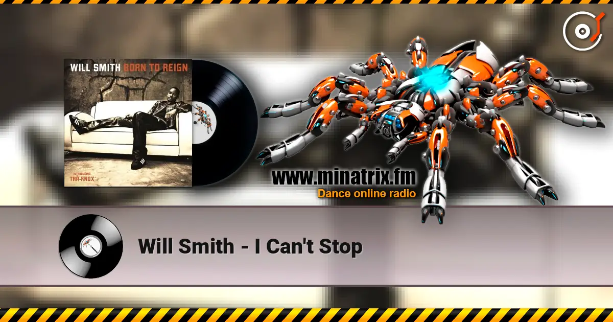 Will Smith - I Can't Stop écouter en ligne en haute qualité | Minatrix.FM