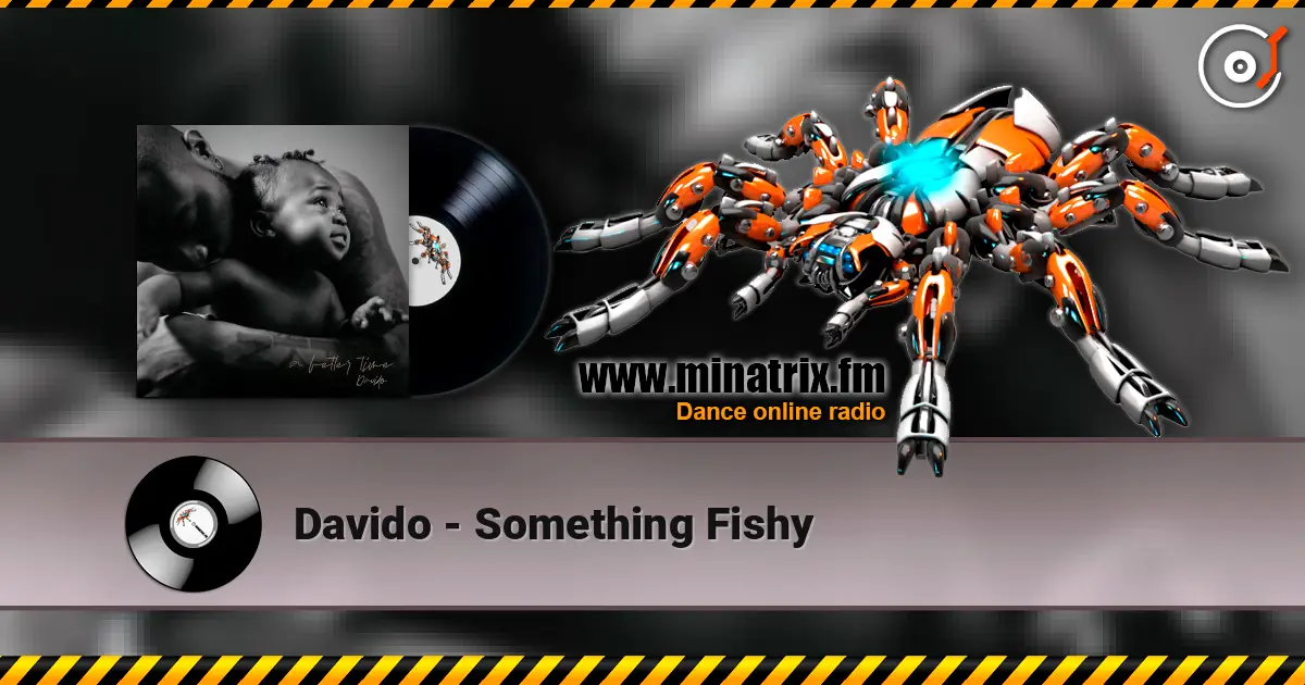 Davido - Something Fishy écouter en ligne en haute qualité | Minatrix.FM