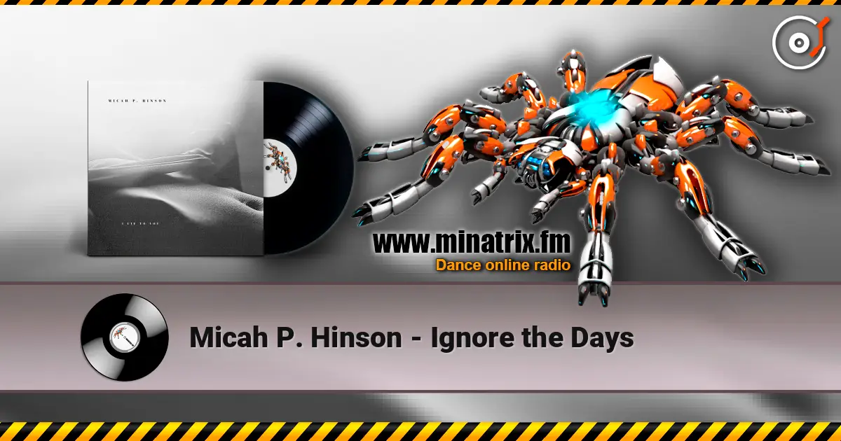 Micah P. Hinson - Ignore the Days écouter en ligne en haute qualité | Minatrix.FM