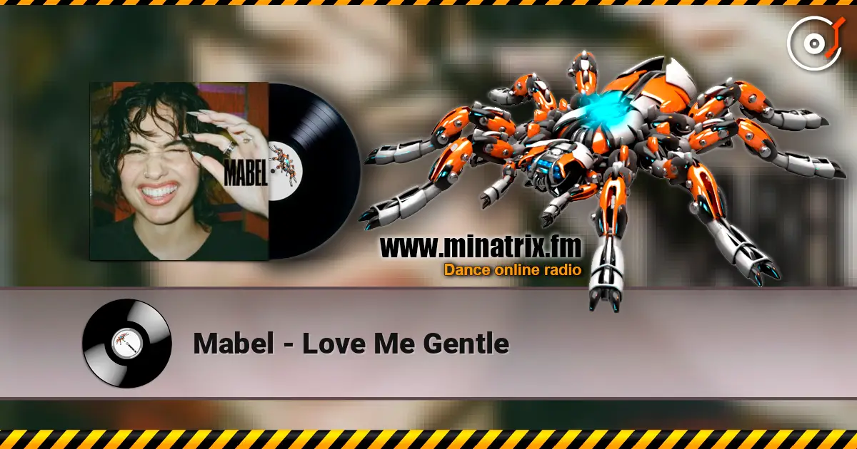 Mabel - Love Me Gentle écouter en ligne en haute qualité | Minatrix.FM