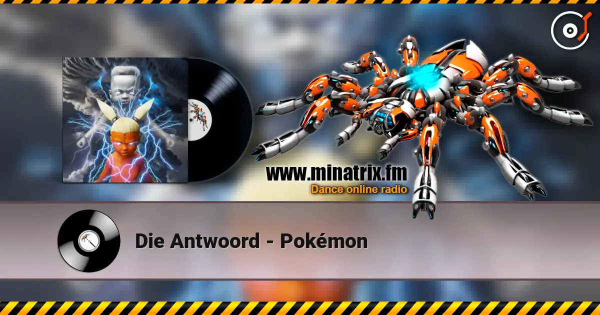 Die Antwoord - Pokémon écouter en ligne en haute qualité | Minatrix.FM