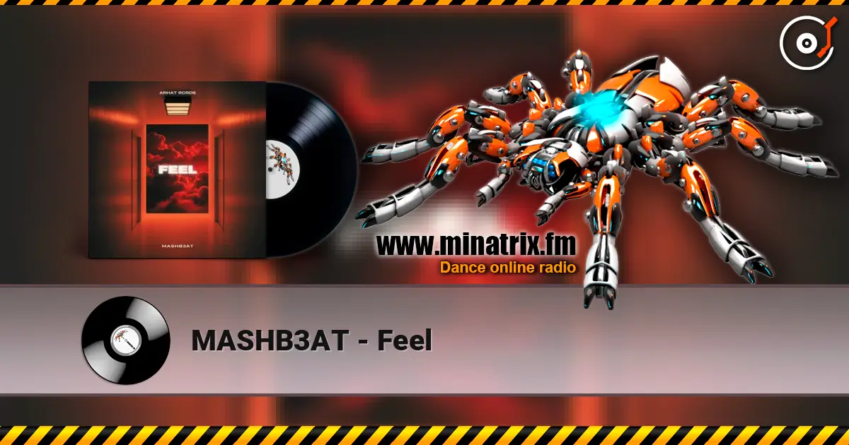 MASHB3AT - Feel écouter en ligne en haute qualité | Minatrix.FM
