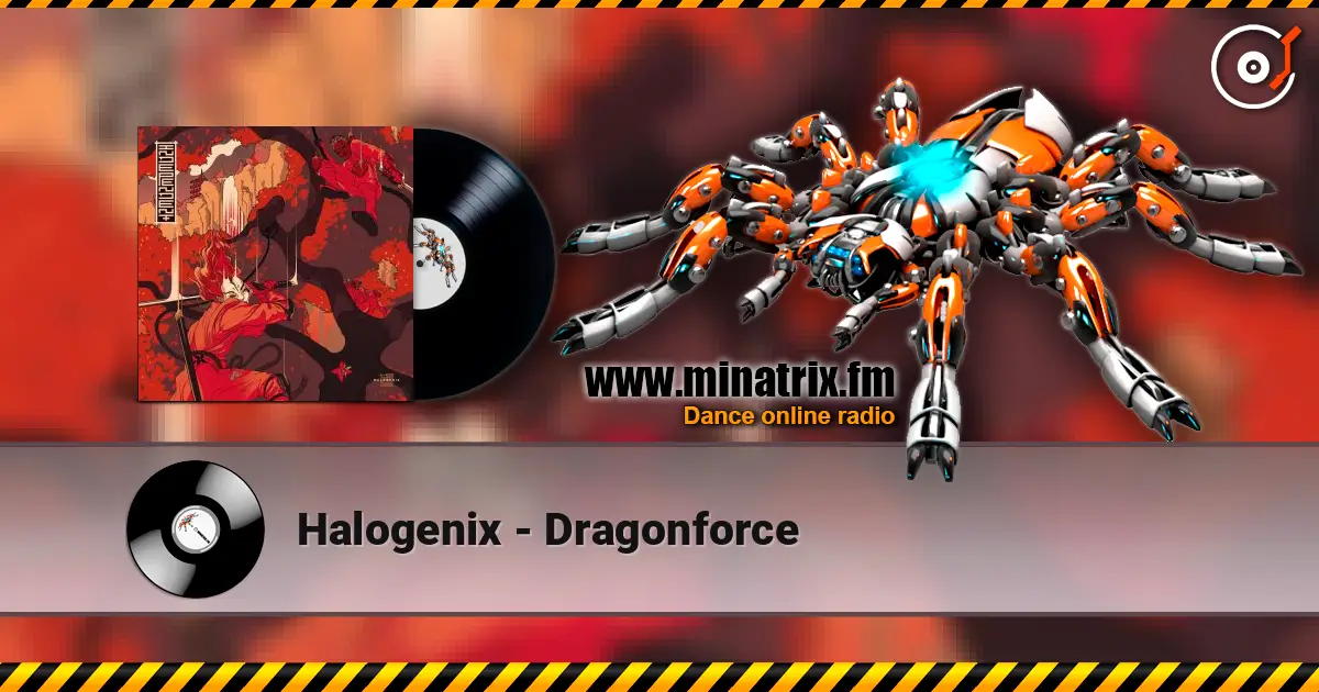 Halogenix - Dragonforce écouter en ligne en haute qualité | Minatrix.FM