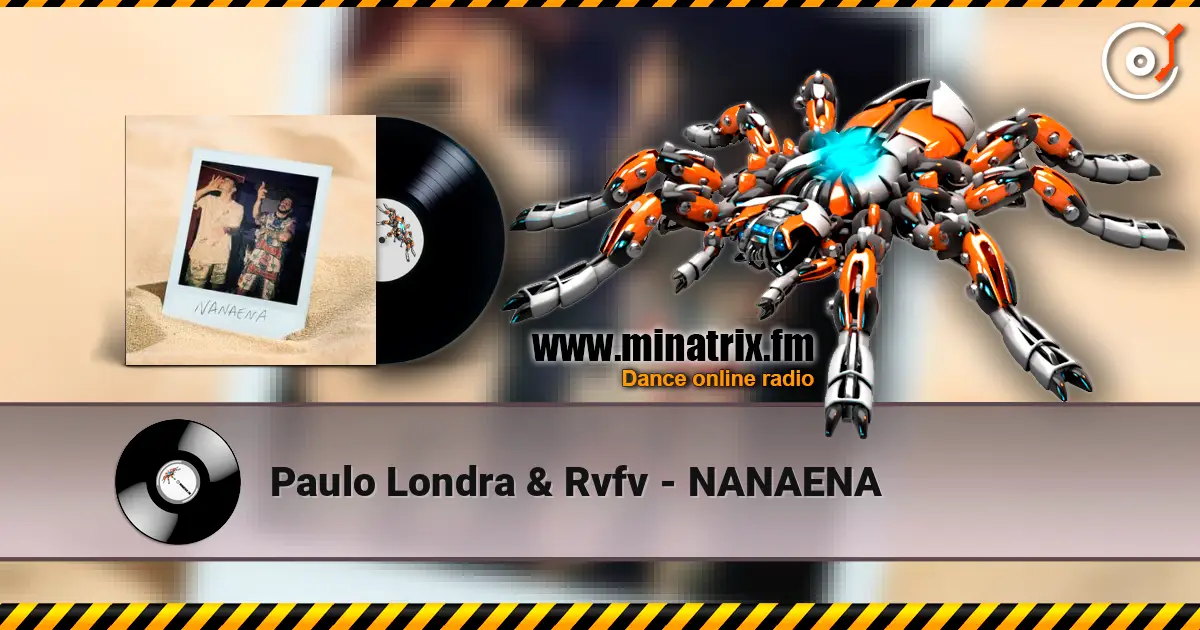 Paulo Londra & Rvfv - NANAENA écouter en ligne en haute qualité | Minatrix.FM