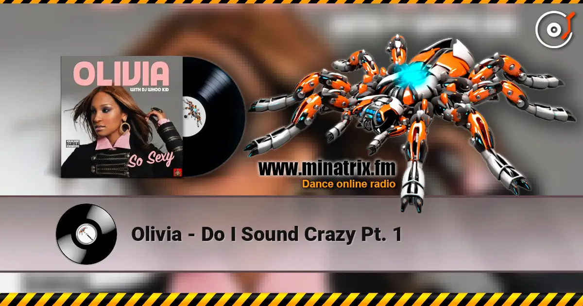 Olivia - Do I Sound Crazy Pt. 1 écouter en ligne en haute qualité | Minatrix.FM