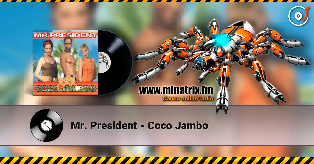 Mr. President - Coco Jambo écouter en ligne en haute qualité | Minatrix.FM