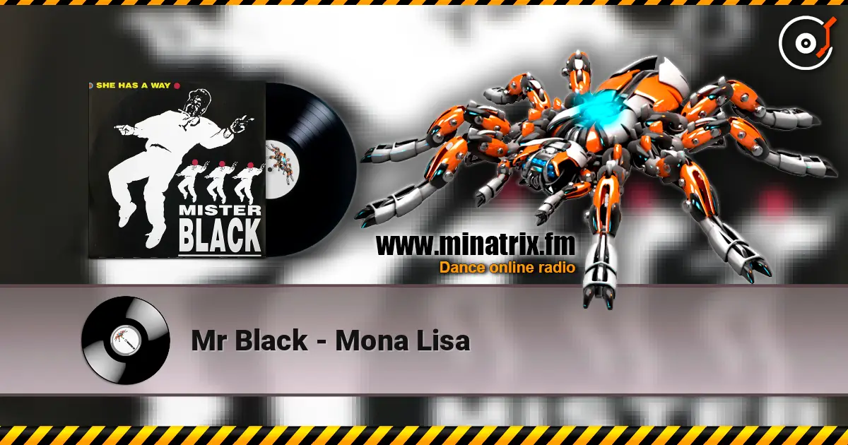 Mr Black - Mona Lisa écouter en ligne en haute qualité | Minatrix.FM
